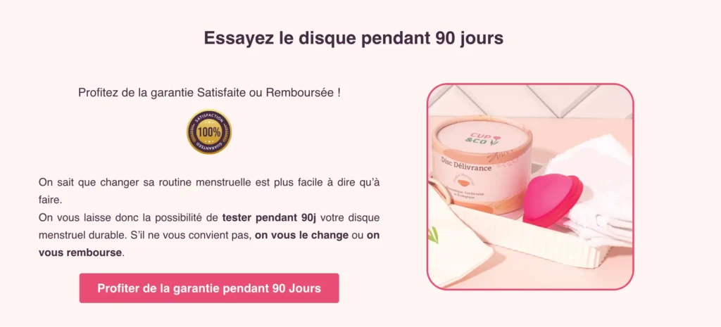 disque menstruel garanti 90 jours