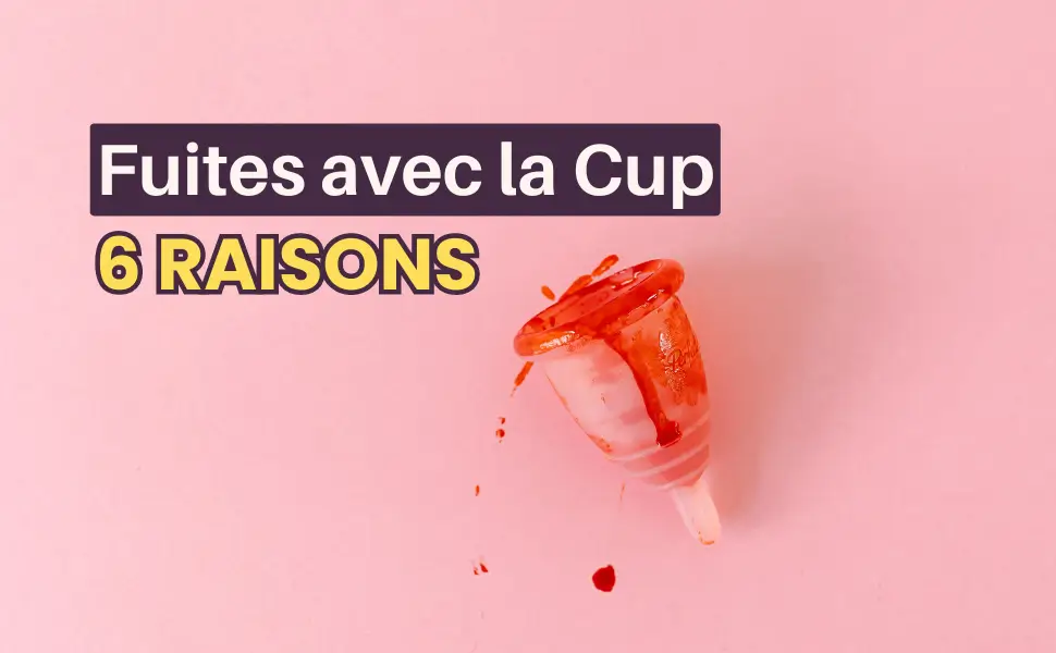 Fuites cup menstruelle