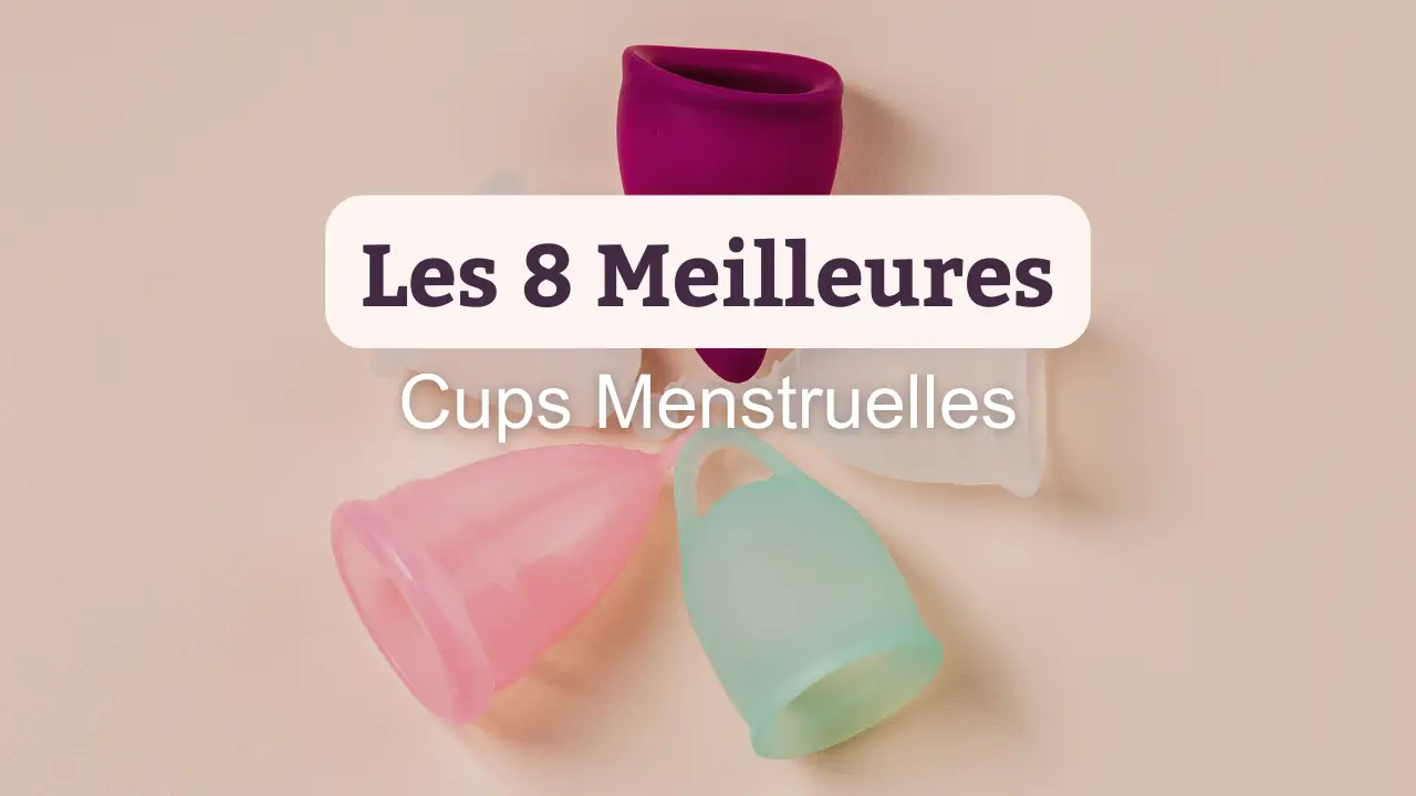 8 meilleures cups menstruelles